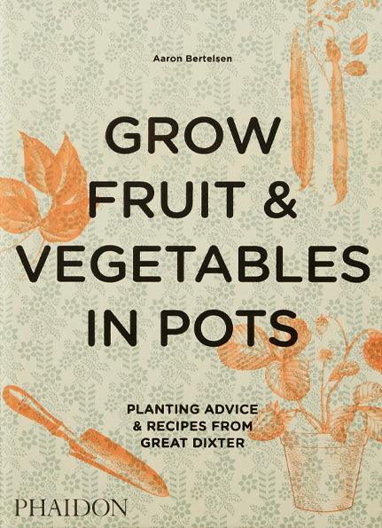 Grow Fruit and Veg in Pots